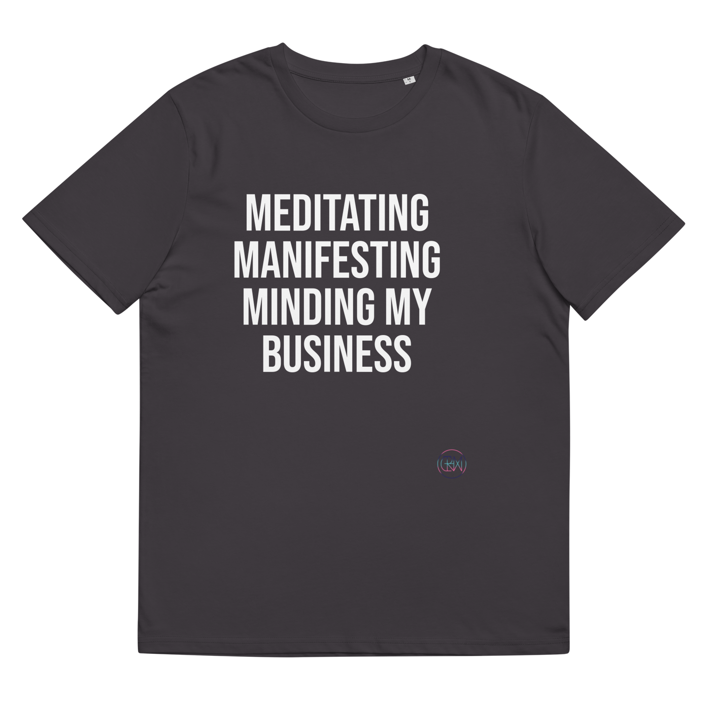 Meditating Manifesting Minding My Business T Shirt